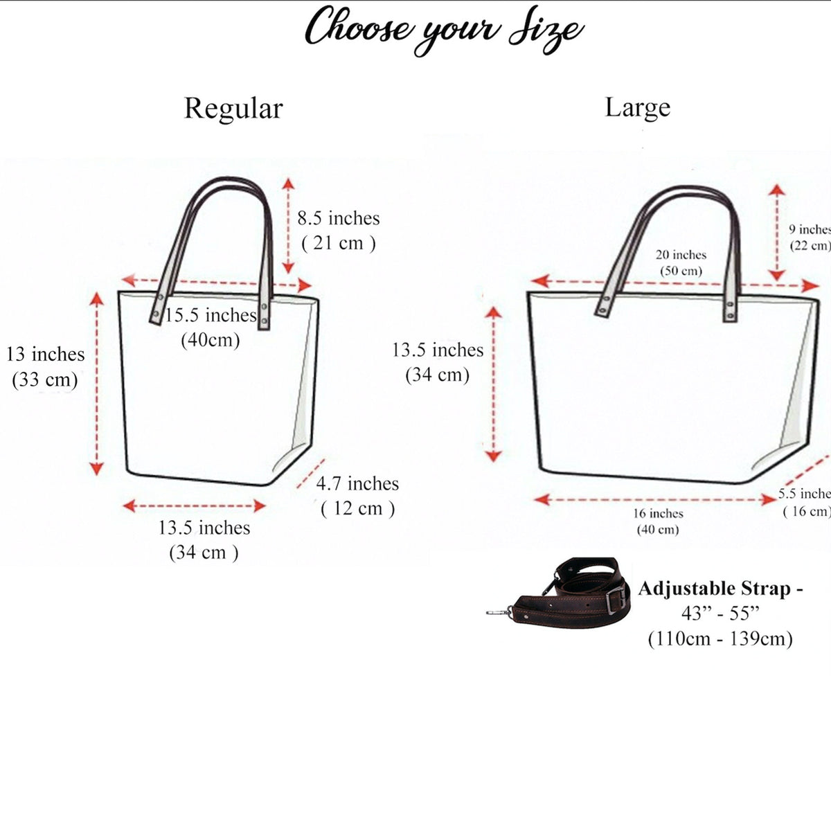 May include: Image showing two tote bag sizes: Regular and Large. The Regular bag is 13 inches (33 cm) high, 13.5 inches (34 cm) wide, and 4.7 inches (12 cm) deep. The Large bag is 13.5 inches (34 cm) high, 16 inches (40 cm) wide, and 5.5 inches (16 cm) deep. An adjustable strap is also shown.