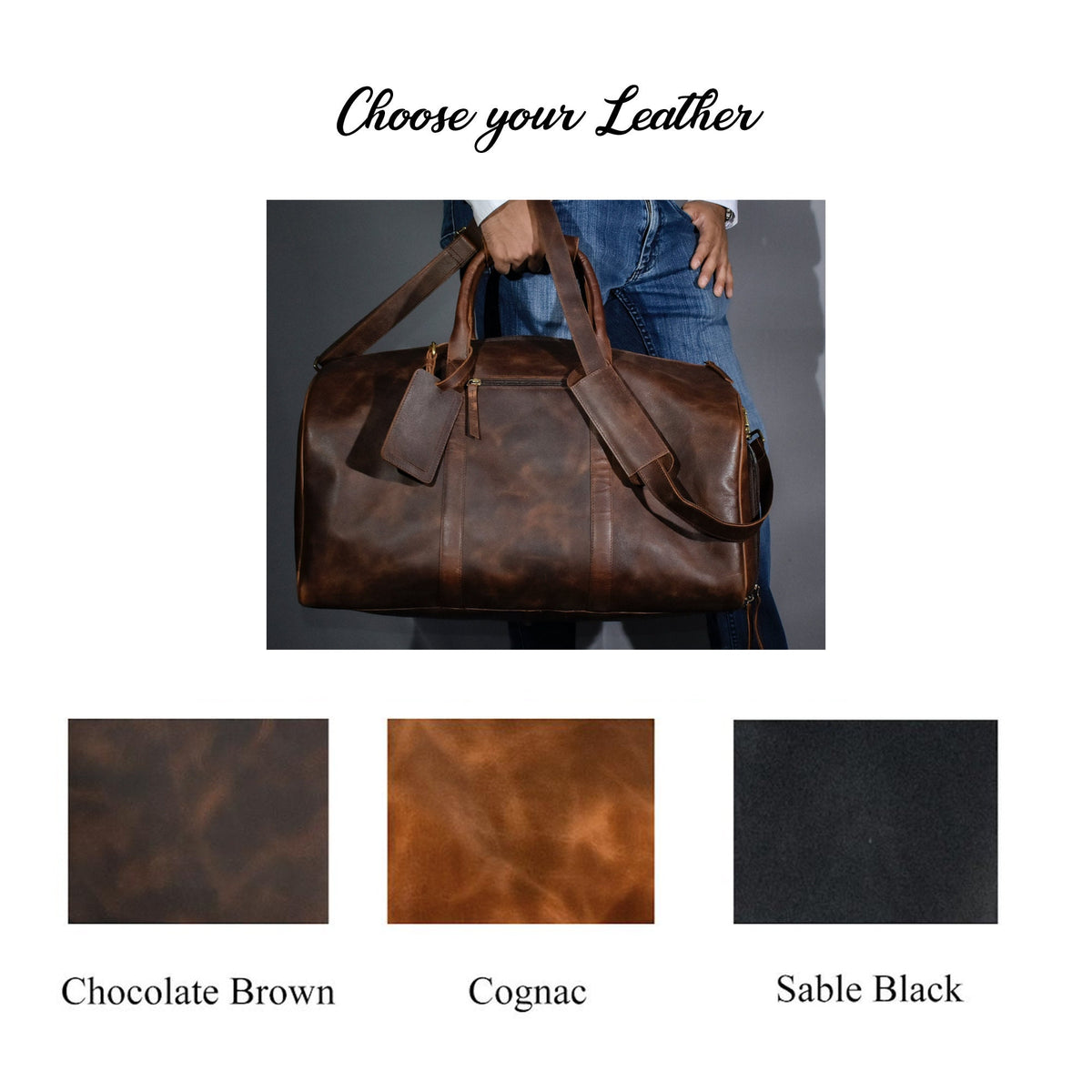 May include: Choose your Leather. A brown leather duffel bag with a zipper closure and a strap. The bag is shown on a gray background. Three leather swatches are shown below the bag: Chocolate Brown, Cognac, and Sable Black.
