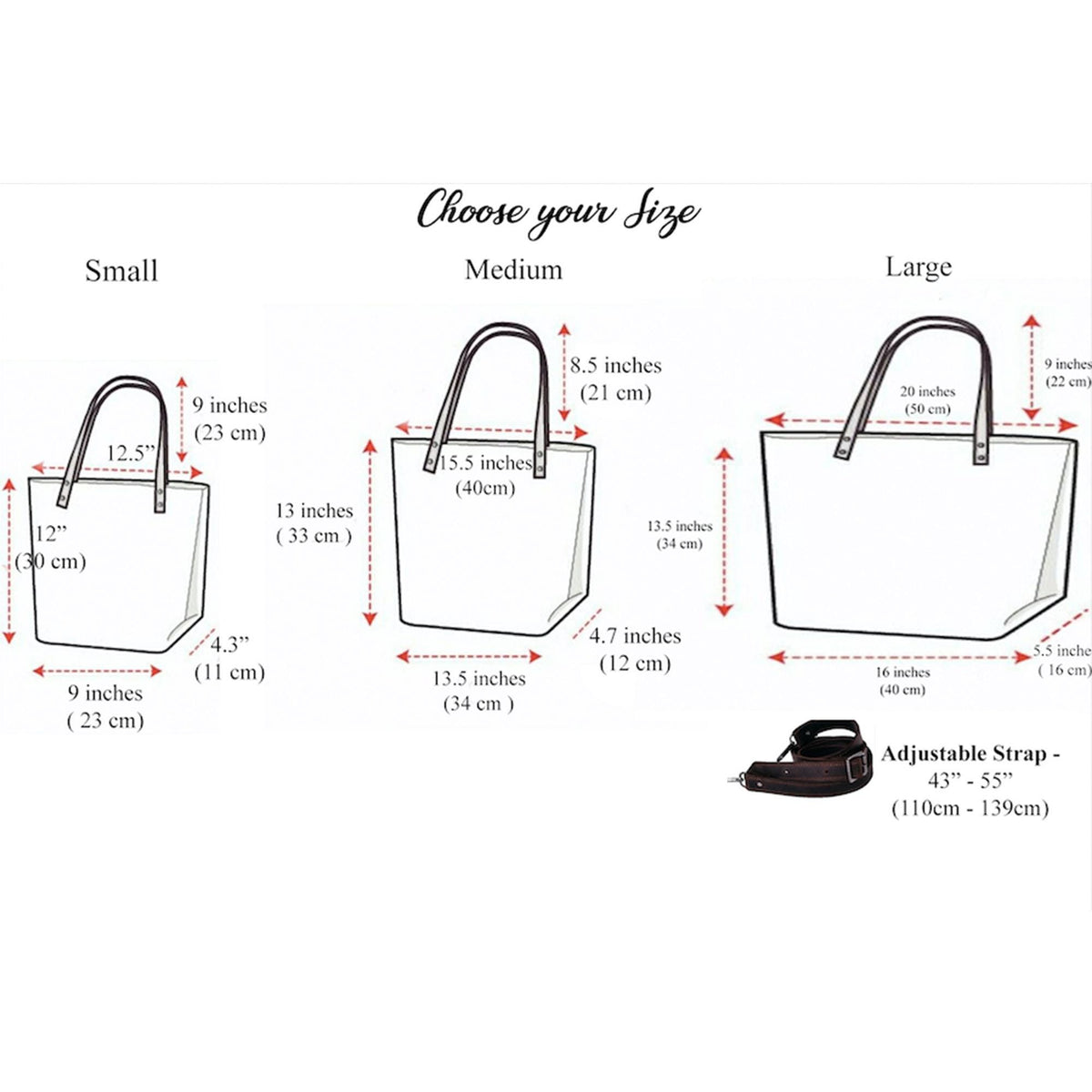 May include: Diagram showing three sizes of tote bags with measurements in inches and centimeters. The tote bags are white with black handles. The text "Choose your Size" is at the top of the diagram. The text "Small", "Medium", and "Large" are below the tote bags. The text "Adjustable Strap - 43"-55" (110cm-139cm)" is below the large tote bag.
